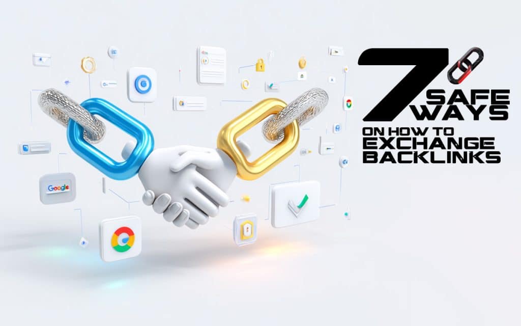 7 Safe Ways on how to Exchange Backlinks