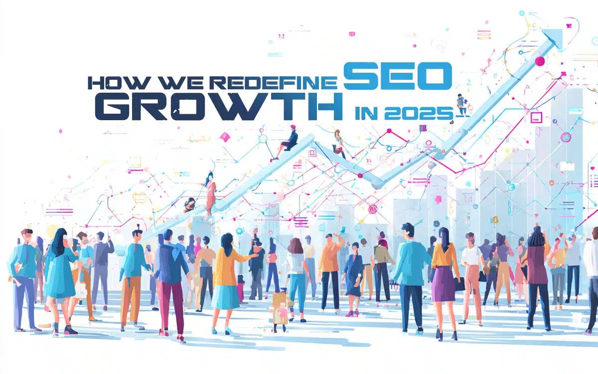 How we Redefine SEO Growth
